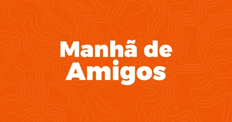 MANHA-DE-AMIGOS