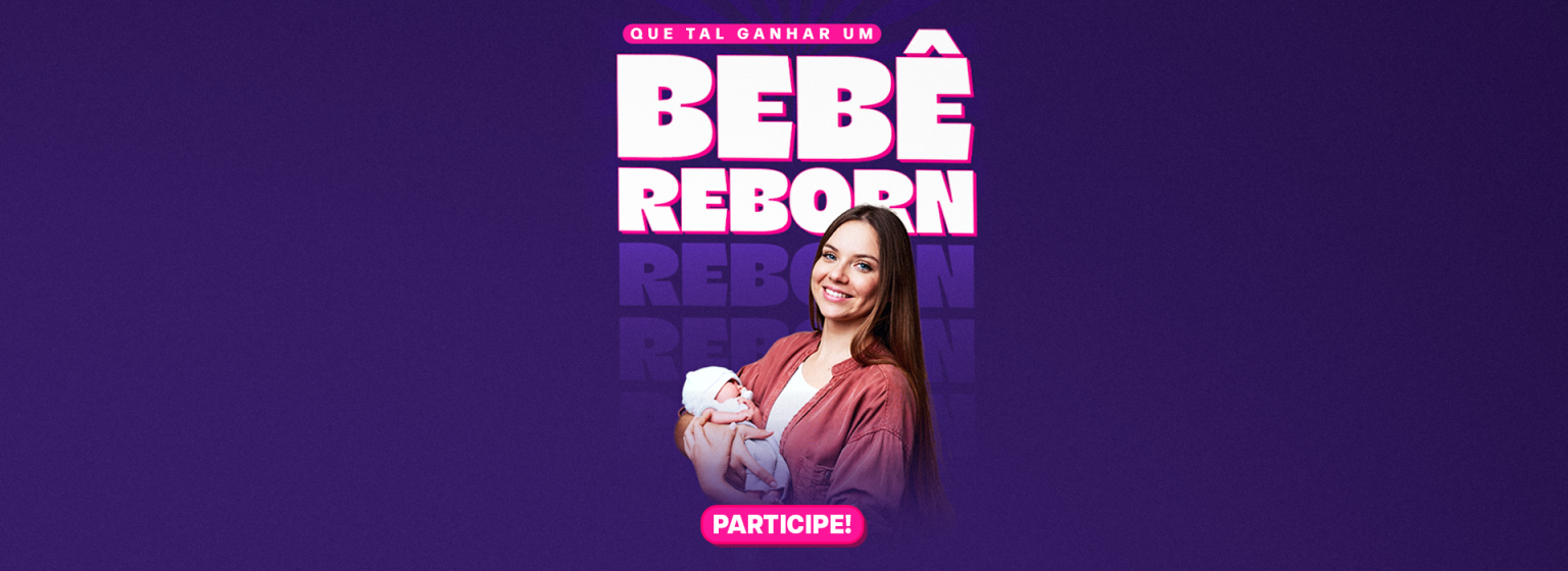 Promoção Bebê Reborn – Nativa FM